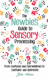 newbie guide to sensory processing - creating connections toolkit 2021