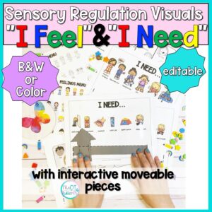 I Feel and I need sensory regulation visuals - Creating Connections Toolkit 2021