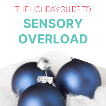 The Holiday Guide to Sensory Overload